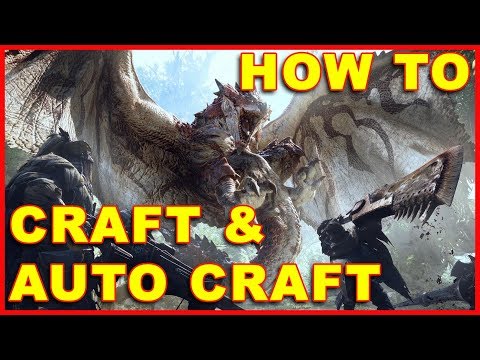 Monster Hunter World: How to Craft & Auto Craft