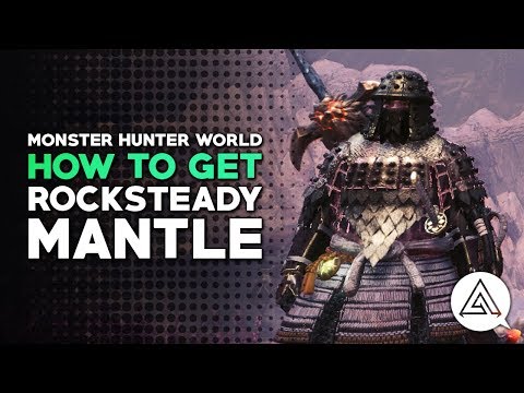 Monster Hunter World | How to Get the Rocksteady Mantle
