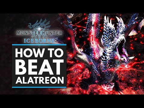 Monster Hunter World Iceborne | HOW TO BEAT ALATREON – Complete Guide, Tips & Tricks