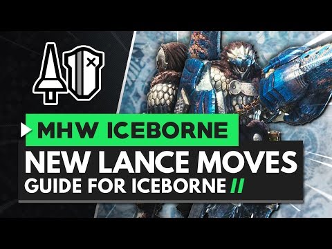 Monster Hunter World Iceborne | Lance New Moves Guide