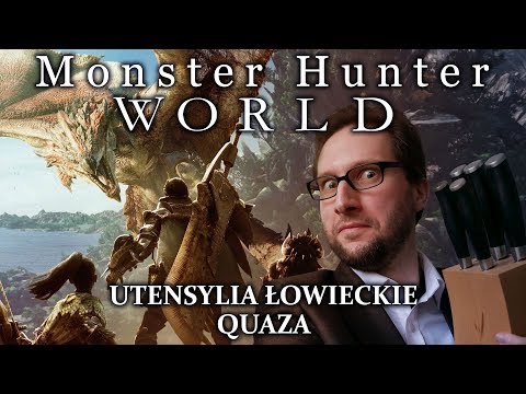 Monster Hunter: World – utensylia łowieckie quaza (w zasadzie recenzja)