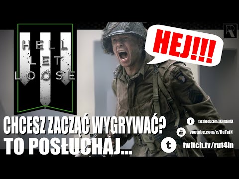 MUSISZ TO WIEDZIEĆ Jeśli CHCESZ ZACZĄĆ WYGRYWAĆ w Hell Let Loose! Taktyka, Komunikacja, Logistyka