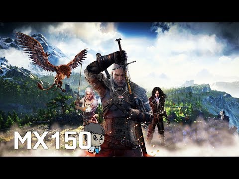 Mx150 \ The Witcher 3: Wild Hunt \ Gameplay on 1080p – 768p – 720p