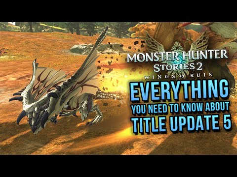 New Monsties! Everything You Need To Know Update 5.0 for Monster Hunter Stories 2