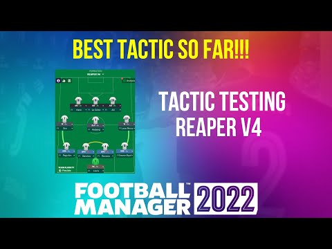 Only The Best Tactics Tested – Reaper V4 – FM22 – Football Manager 2022