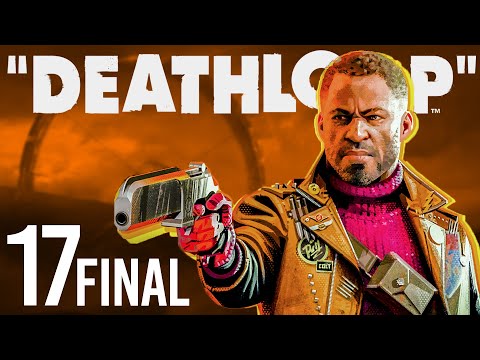 OSTATNIA PĘTLA! | Deathloop PL [#17][FINAL]
