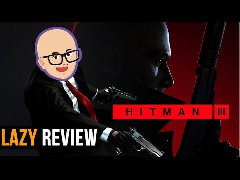 PEMBUNUH BAYARAN PALING SEMPURNA – Review Hitman 3 | Lazy Review