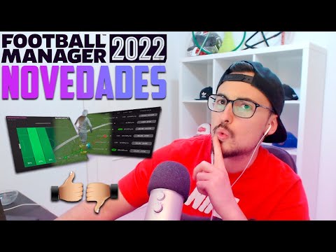 PRIMERAS NOVEDADES CONFIRMADAS DE FM22 ¿MERECE LA PENA? | FOOTBALL MANAGER 2022 en ESPAÑOL