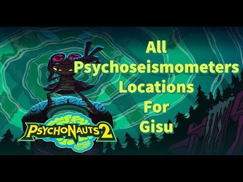 Psychonauts 2: All Psychoseismometers Locations For Gisu Optional Mission
