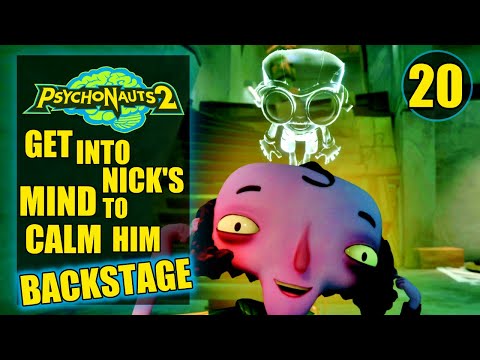 Psychonauts 2 – Get Into Nick’s Mind to Calm Him, Backstage – Repair Ford’s Shattered Mind – Part 20
