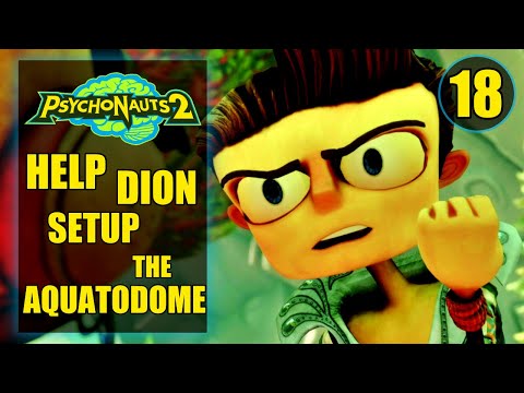 Psychonauts 2 – Help Dion Setup the Aquatodome – Repair Ford’s Shattered Mind – Walkthrough Part 18