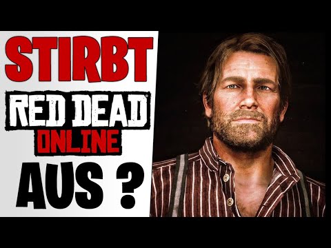 RED DEAD ONLINE IST NICHT TOT – Aber Rockstar Games lässt es sterben | Keine Updates mehr ?