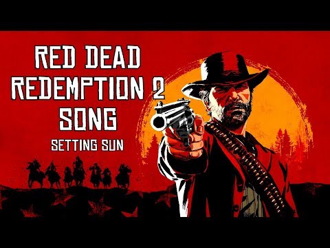 RED DEAD REDEMPTION 2 SONG – Setting Sun by Miracle Of Sound