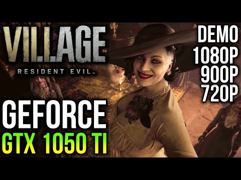 Resident Evil Village DEMO | GTX 1050 Ti | 1080p, 900p, 720p