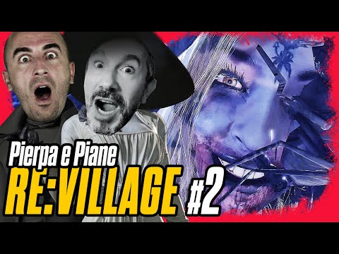 Resident Evil Village Gameplay con Pierpa e Piane – Ep.2