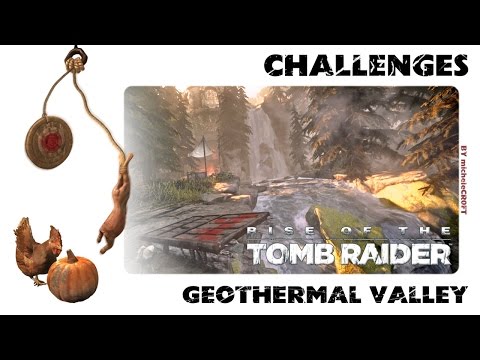 RISE OF THE TOMB RAIDER 100% Walkthrough – Geothermal Valley: Challenges