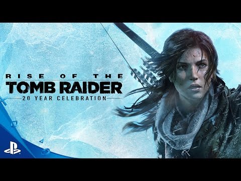 Rise of the Tomb Raider – 20 Year Celebration Launch Trailer | PS4