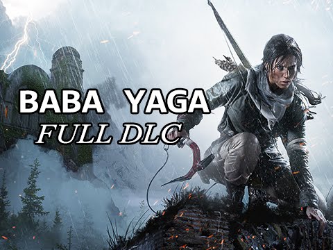 Rise of the Tomb Raider Baba Yaga Walkthrough – The Temple of the Witch – FULL DLC