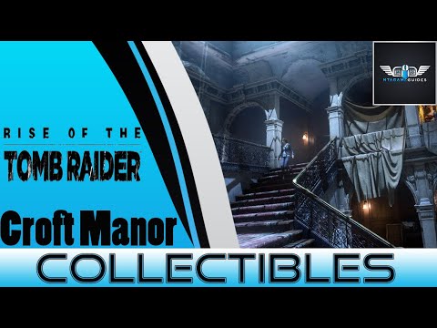 Rise Of The Tomb Raider – Blood Ties Croft Manor – Collectibles