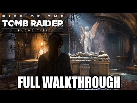 Rise of the Tomb Raider BLOOD TIES (PS4) – Full Walkthrough @ 1080p HD ✔
