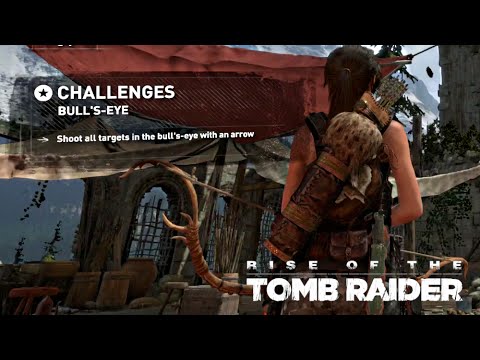 Rise of the Tomb Raider · Bull's Eye Challenge Walkthrough Video Guide
