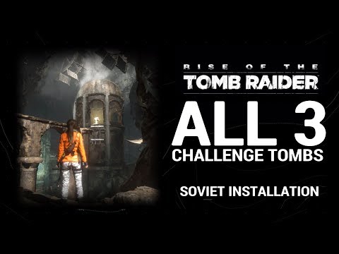 Rise of the Tomb Raider – Challenge Tombs | Soviet Installation (ALL)