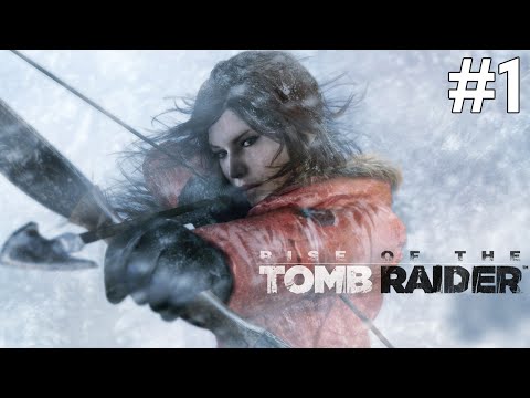 Rise of the Tomb Raider – DAĞA ÇIKAN KIZ – Bölüm 1