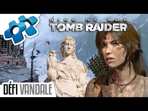 RISE OF THE TOMB RAIDER :  DÉFI VANDALE DE LA CITÉ PERDUE