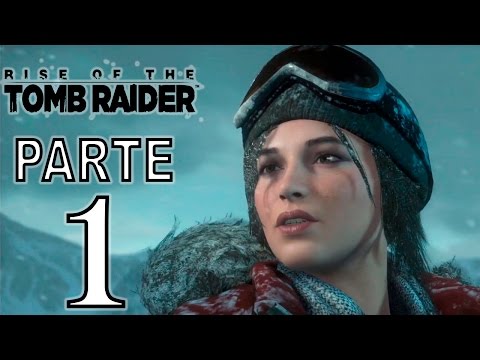 Rise of The Tomb Raider Español Latino Walkthrough Parte 1 – Introducción / Lara Croft