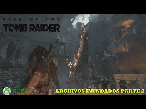 Rise of the Tomb Raider/ Guía 100% / Archivos Inundados #2  -En Español HD 1080p