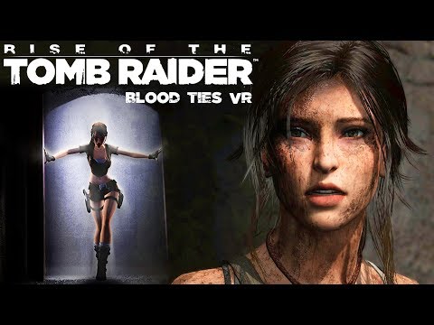 RISE OF THE TOMB RAIDER IN VIRTUAL REALITY! | ROTR: Croft Manor Blood Ties VR HTC Vive Gameplay