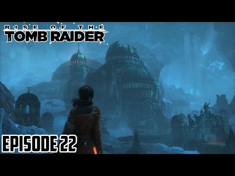 Rise of the Tomb Raider – LA CITE PERDUE DE KITEJ #22