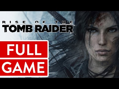 Rise of the Tomb Raider PC Longplay Walkthrough Playthrough (FULL GAME)