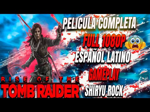 Rise of the Tomb Raider – Pelicula Completa en Español Latino – Todas las cinematicas – 1080p 2022