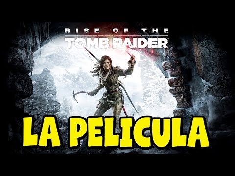 Rise of the Tomb Raider – Pelicula Completa en Español Latino – Todas las cinematicas – 1080p