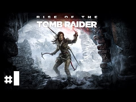 Rise Of The Tomb Raider – Playthrough #1 [FR]