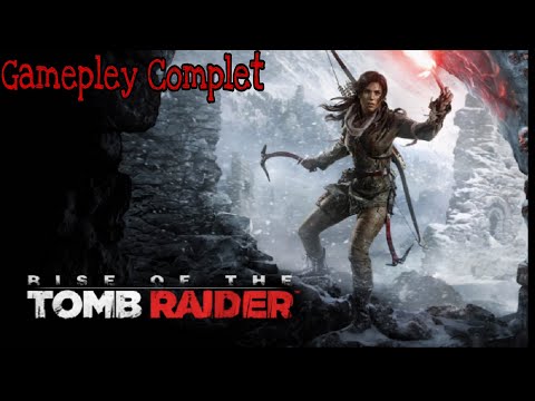 Rise of the Tomb Raider PS4 [Gameplay Complet]