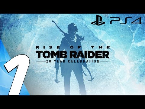 Rise of The Tomb Raider (PS4) – Gameplay Walkthrough Part 1 – Prologue (20 Year Celebration)