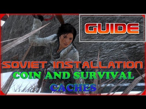 Rise of the Tomb Raider – Soviet Installation Coin and survival cache locations