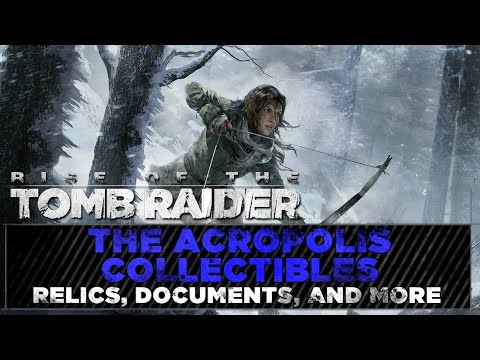 Rise of the Tomb Raider • The Acropolis Collectibles • Walkie Talkies, Relics, Documents, & MORE