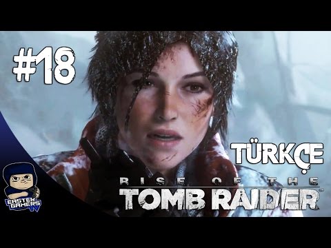 Rise Of The Tomb Raider Türkçe Bölüm 18 : SON DİRENİŞ ! [Xbox One ]