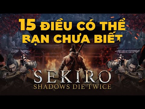 SEKIRO: SHADOWS DIE TWICE | 15 điều có thể bạn chưa biết