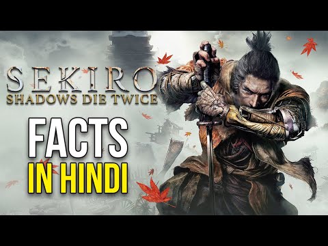 Sekiro Shadows Die Twice Awesome facts and Secrets in Hindi