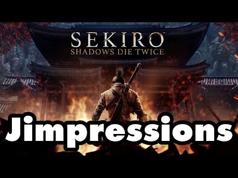 Sekiro: Shadows Die Twice – I Don't Like Sekiro And That's Okay! (Jimpressions)