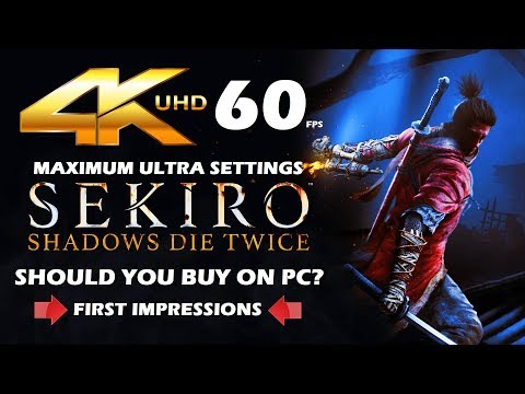 Sekiro: Shadows Die Twice – Native 4K 60FPS Max Settings | PC First Impressions