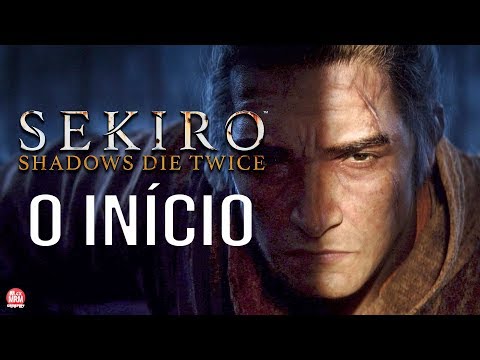 SEKIRO: SHADOWS DIE TWICE – O INÍCIO DE GAMEPLAY, em Português PT-BR