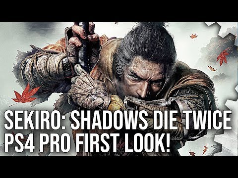 Sekiro: Shadows Die Twice PS4 Pro First Look: Dark Souls Evolved?