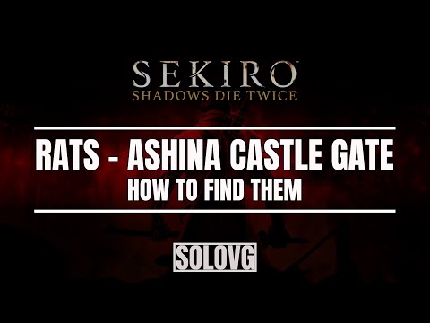 SEKIRO: SHADOWS DIE TWICE – Rats Location (Ashina Castle Gate)