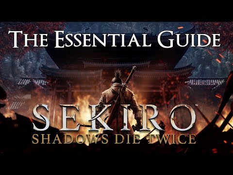 Sekiro: Shadows Die Twice – The Essential Guide for Beginners