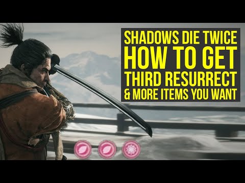 Sekiro Shadows Die Twice Tips And Tricks – Get THIRD RESURRECT & More Items You Want (Sekiro Tips)